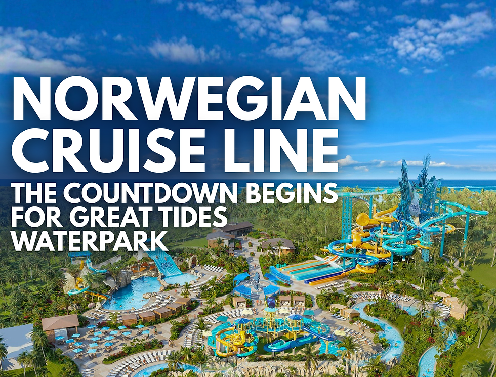 Norwegian Cruise Line - The Countdown Begins for Great Tides Waterpark