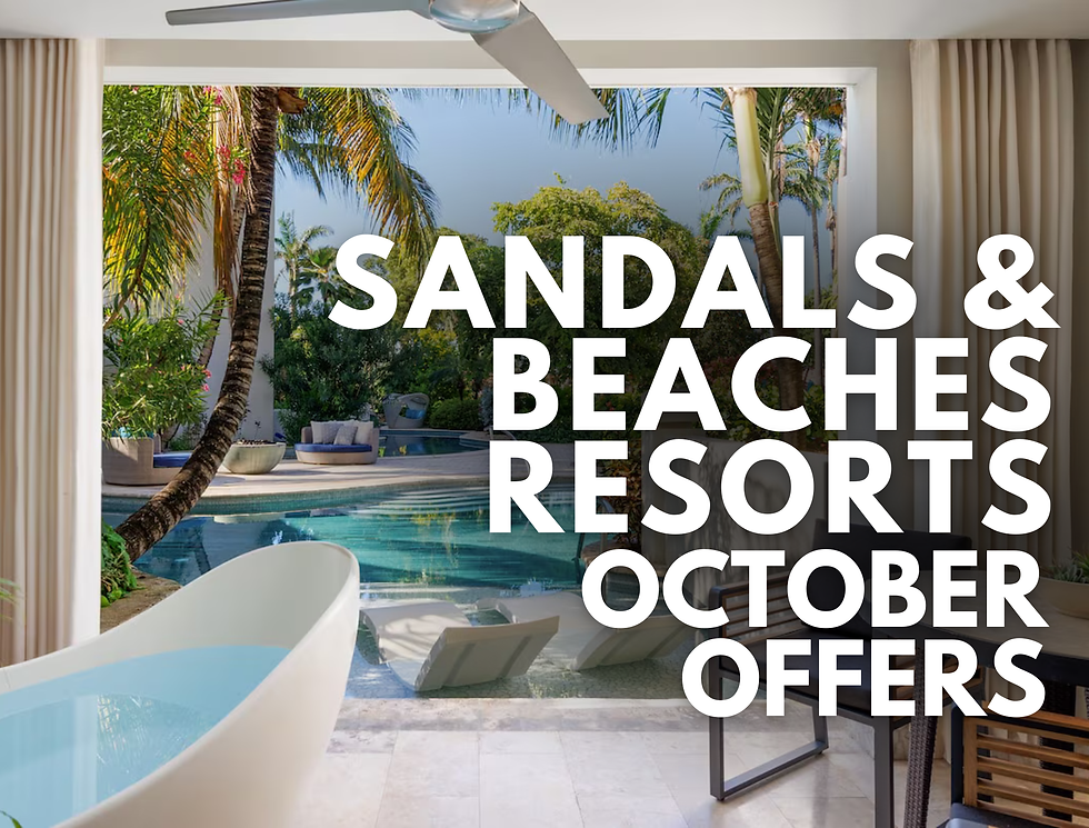 Sandals & Beaches Resorts - October Offers