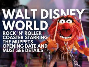 Walt Disney World - Rock 'n' Roller Coaster Starring The Muppets Opening Date and Must See Details