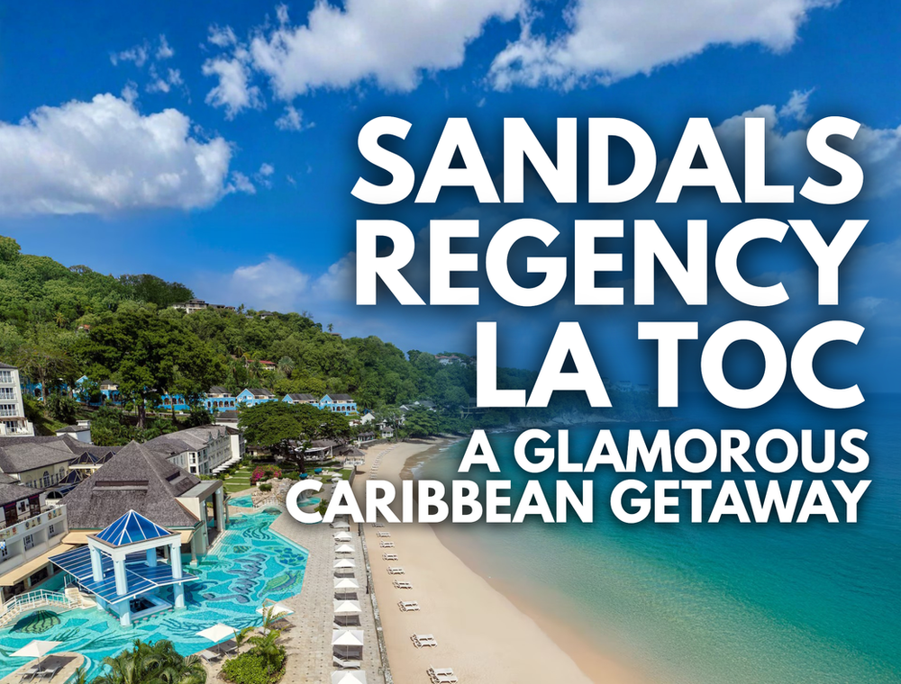 Sandals Regency La Toc - A Glamorous Caribbean Getaway