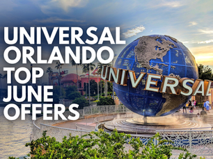 Universal Orlando - Magical June Offers for Your Family