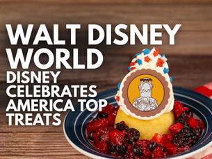 Walt Disney World - Disney Celebrates America Top Treats