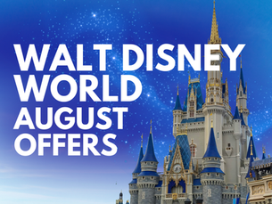 Walt Disney World - Top August Offers + 2027 Reservations Through October NOW OPEN!