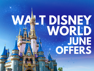 Walt Disney World - Top June Offers + 2027 Reservations Through October NOW OPEN!