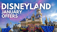 Disneyland - Top January Offers - 70th Anniversary Offers and More!