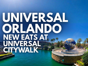 Universal Orlando - New Eats at Universal CityWalk