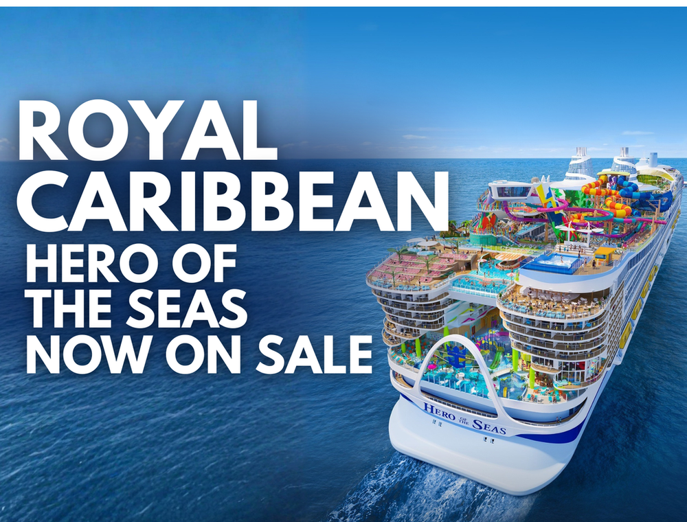 Royal Caribbean Cruise Line - Hero of the Seas Now on Sale
