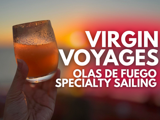 Virgin Voyages - Olas de Fuego Specialty Sailing