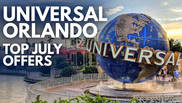 Universal Orlando - Magical July Offers for Your Family