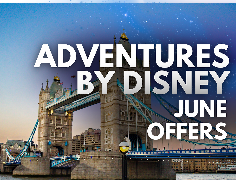 Adventures by Disney - June Offers