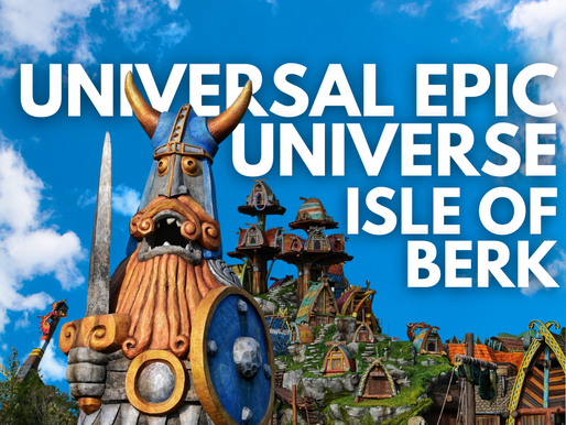 Universal Epic Universe - A Guide for Isle of Berk