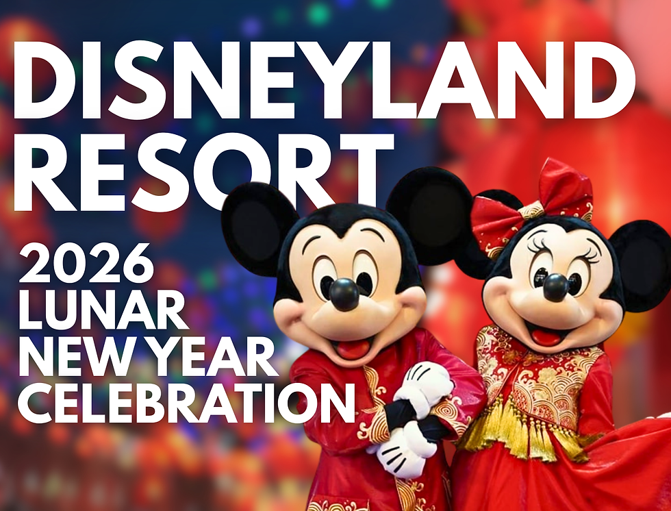 Disneyland Resort - 2026 Lunar New Year Celebration