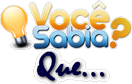Você sabia? Que...