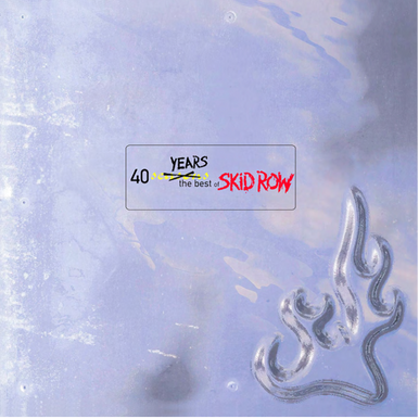 🔴MEDIA ALERT: Skid Row's "40 Seasons: The Best of Skid Row" Returns Remastered + Available on Vinyl — PRE-ORDER🔴