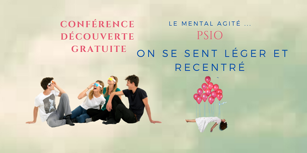 Rendez-vous sur les expériences et le potentiel PSIO (GRATUIT)