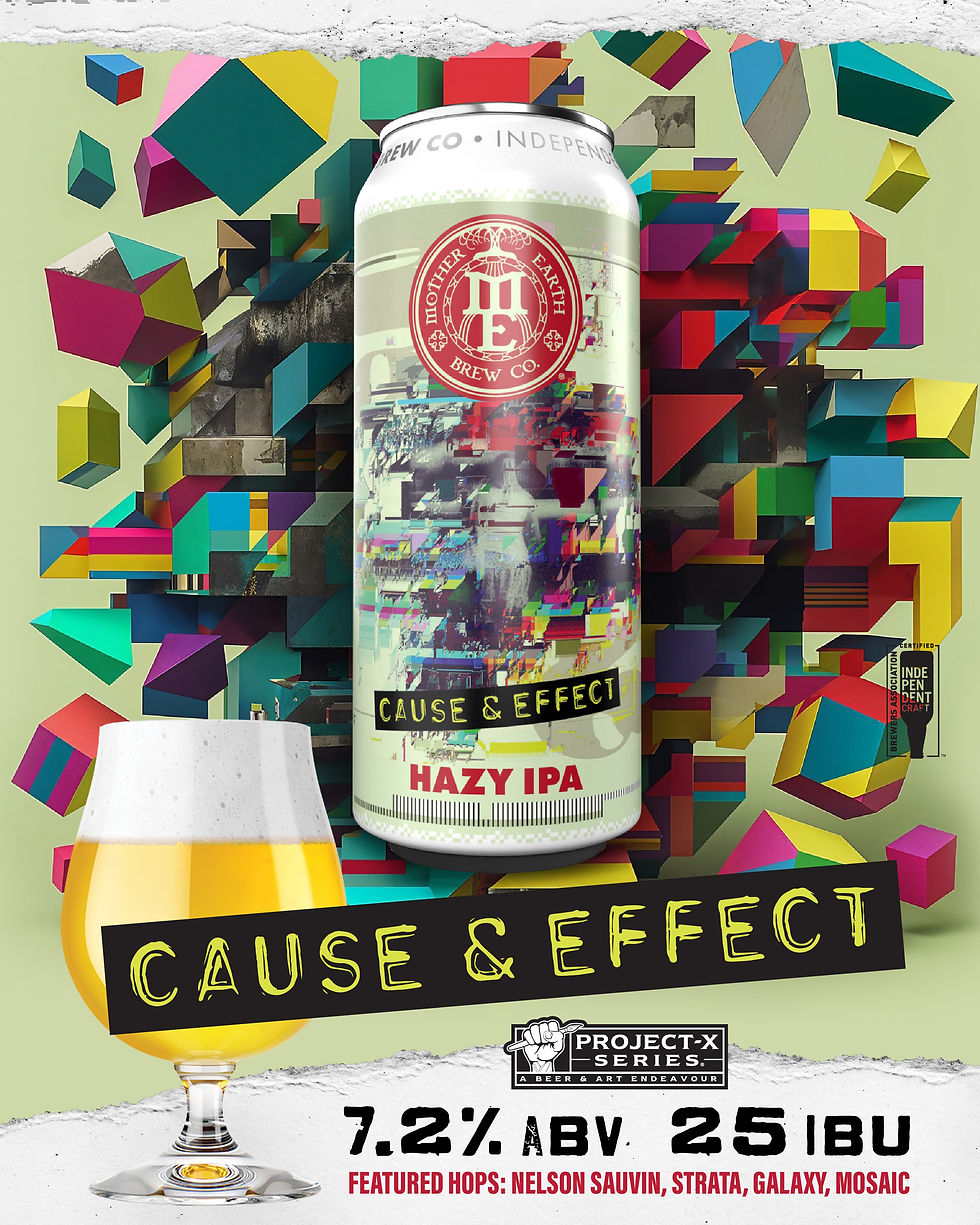 Colorful beer can of "Cause & Effect" Hazy IPA, with a geometric background. A beer glass is beside it. Text: 7.2% ABV, 25 IBU.