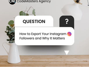 Desk with a white vase of leaves and lamp. Text bubble: Question - How to Export Your Instagram Followers and Why It Matters. Logo: CodeMasters Agency.