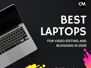 Best Laptops for Video Editing and Blogging in 2025