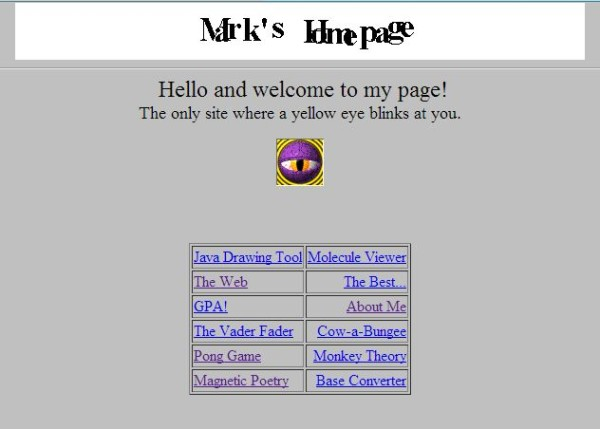 Homepage with distorted text, blinking yellow eye graphic. Links include Java tools, games, and personal info. Plain gray background.