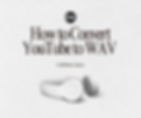 White headphones on a textured gray background under text: "How to Convert YouTube to WAV" by CodeMasters Agency. Mood: informative.