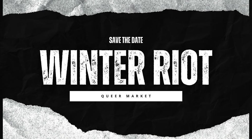 Save the Date - winterRIOT: A Queer Market