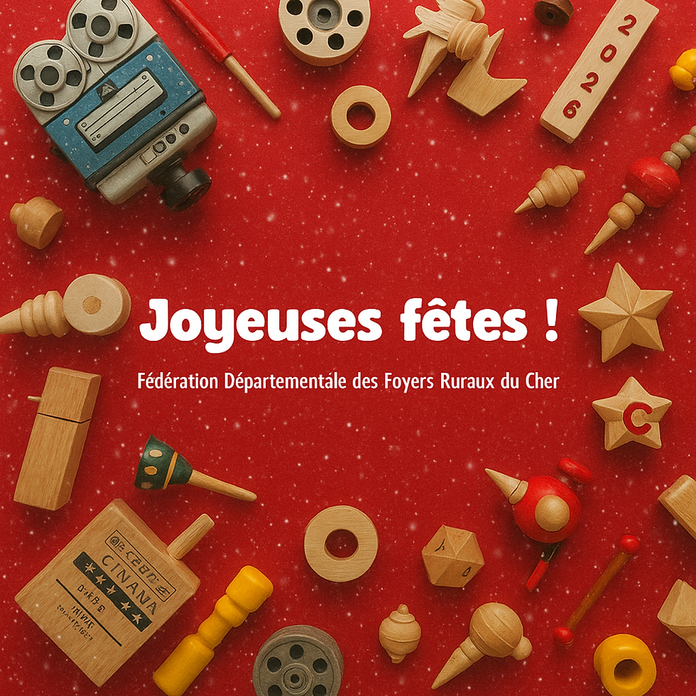 Carte de voeux de joyeuses fêtes de fin d'année de la part de la Fédération des Foyers ruraux du Cher 