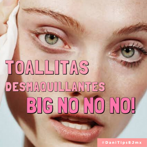 #BeautyTips: Toallitas Desmaquillantes Big No No