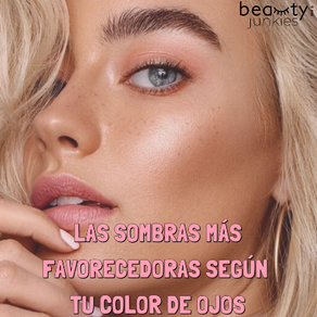 #BeautiesEnCasa: Las Sombras Más Favorecedoras Según Tu Color De Ojos
