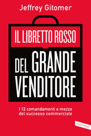 Il Libretto Rosso del Grande Venditore: un manuale pratico (e divertente) per chi vuole chiudere una vendita