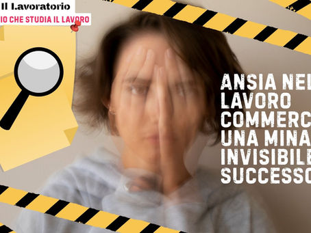 Ansia nel lavoro commerciale: una minaccia invisibile al successo?