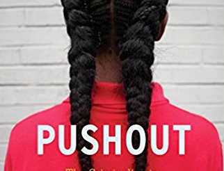 Pushout: The Criminalization of Black Girls in Schools