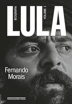 Capa do livro LULA de autoria de Fernando Morais. Contém uma foto do rosto do Lula olhando para o lado. A foto está em Preto e Branco é dele mais jovem, com cabelos e barba pretos ainda.