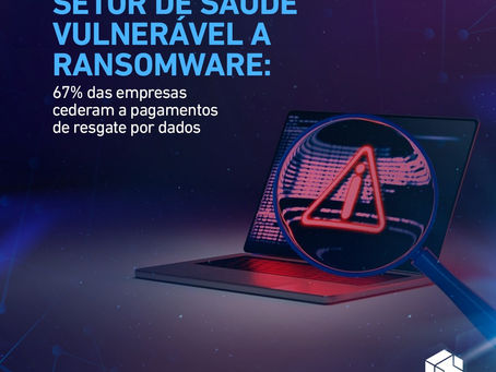 Setor de Saúde vulnerável a ransomware