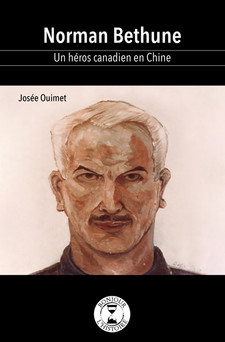 Normand Bethune - Un héros canadien en Chine