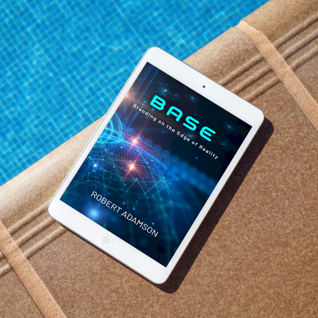 BASE : The Edge of Reality