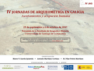 IV Jornadas de Arqueometría en Galicia (29 septiembre - 6 octubre de 2017, Santiago de Compostela)