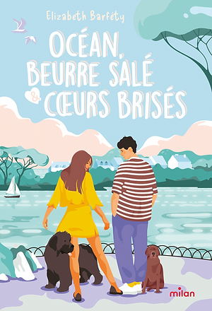 La couverture d'Océan, beurre salé et coeurs brisés, avec les deux personnages de dos et leurs chiens qui regardent la mer