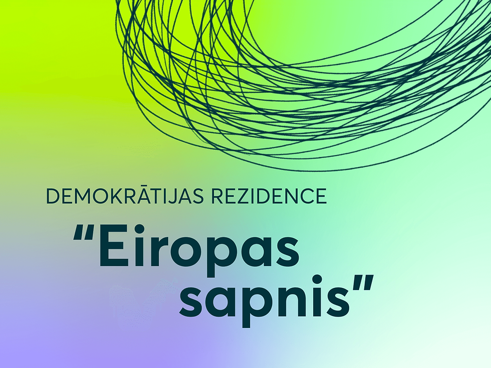 Demokrātijas rezidence "Eiropas sapnis"