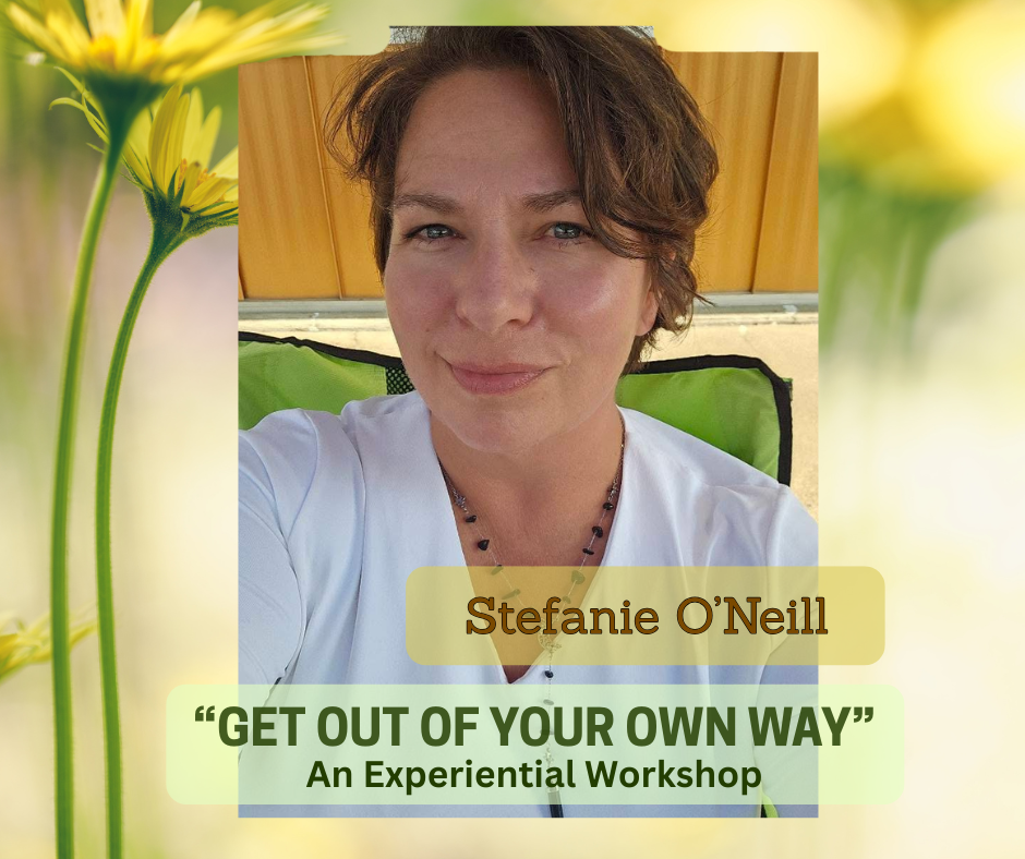 "Get Out of Your Own Way": An Interactive Workshop