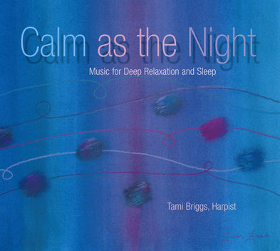 Calm as the Night Digital CD by Tami Briggs