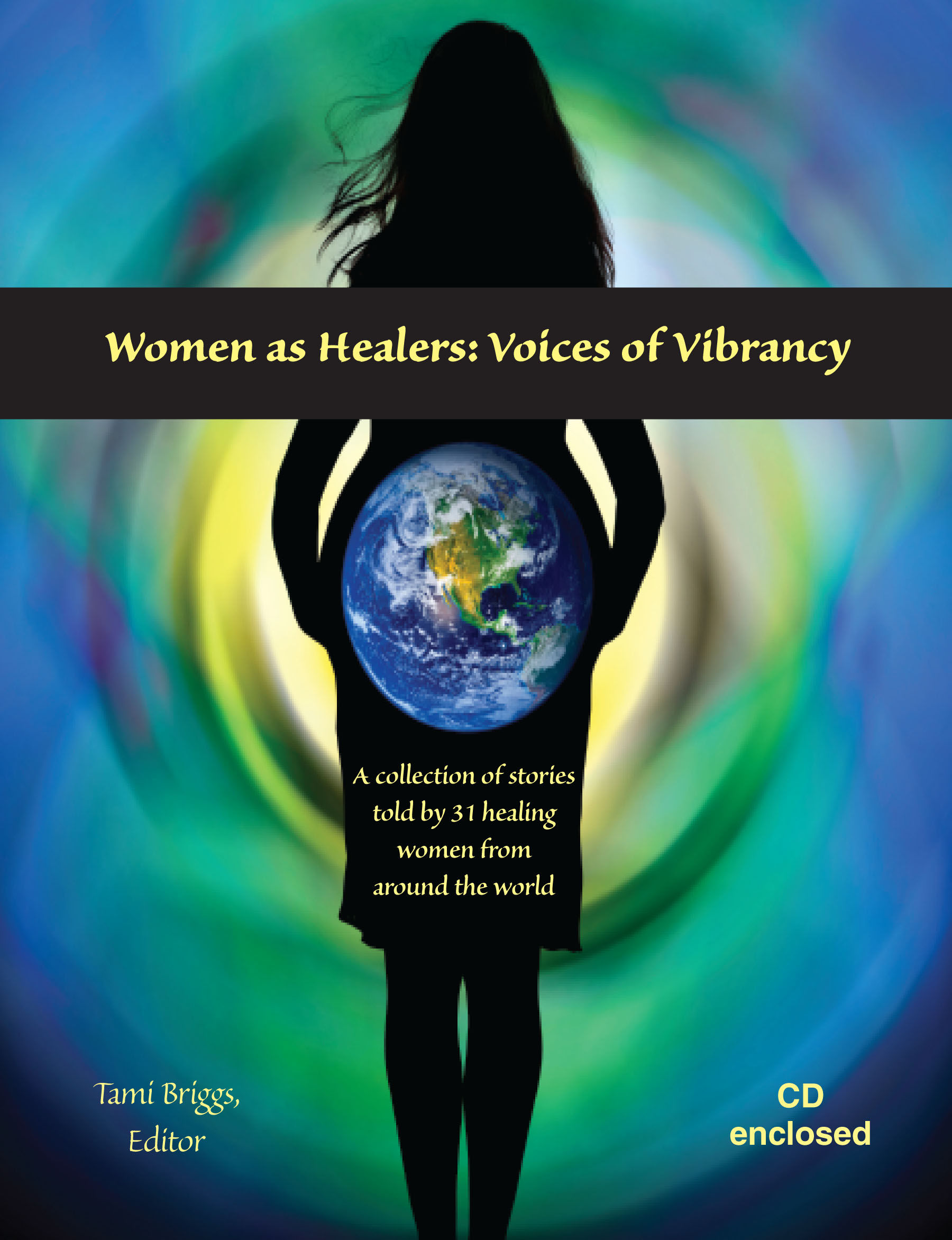 Women as Healers: Voices of Vibrancy E-Book by Tami Briggs