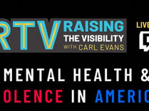 RTV: Episode 4 Mental Health & Violence