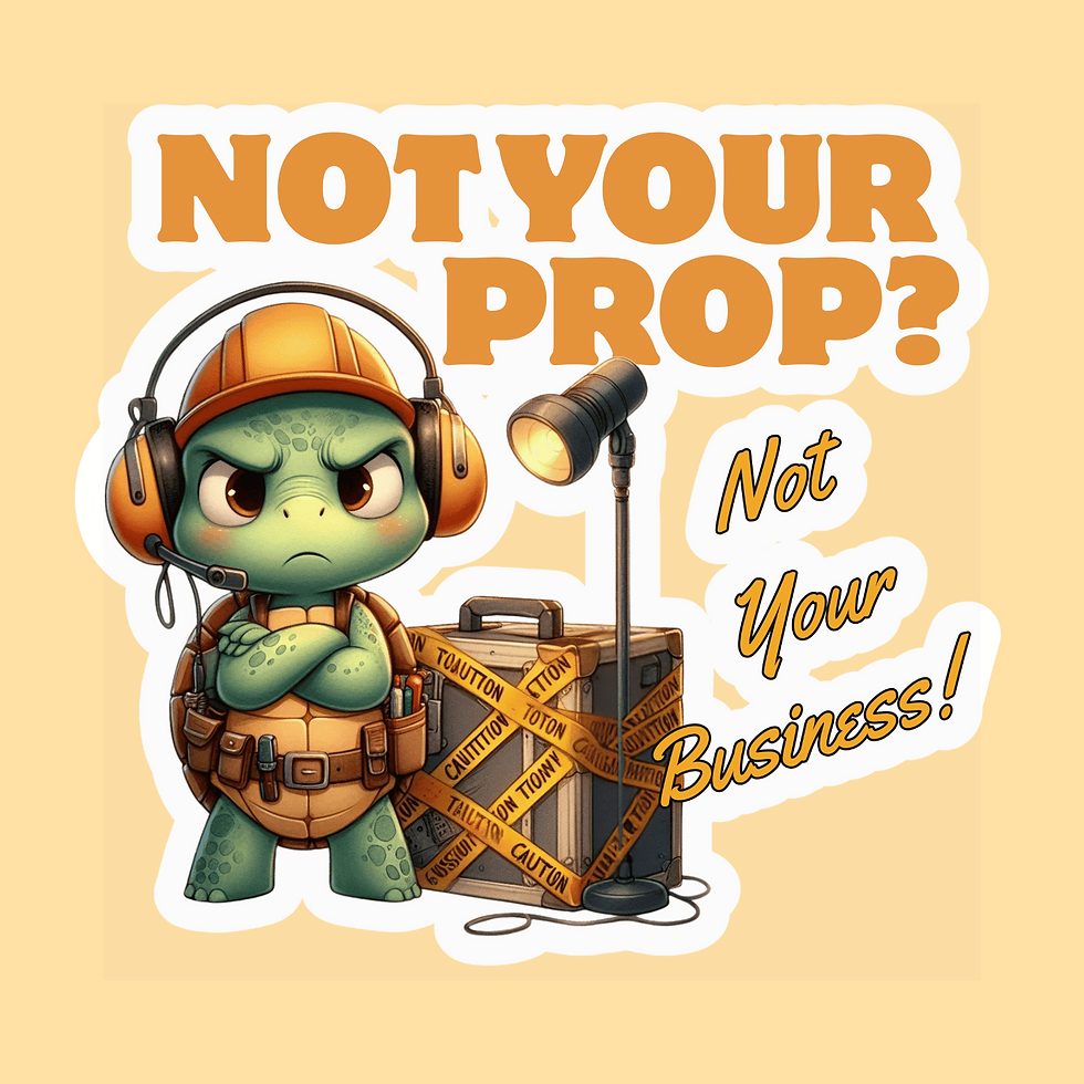 Not Your Prop” Theater Crew Vinyl Kiss-Cut Sticker – Backstage Life