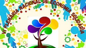 VI PLENÁRIA NACIONAL DE ECONOMIA SOLIDÁRIA