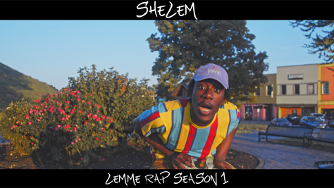 Shelem - "LemmeRap" Series