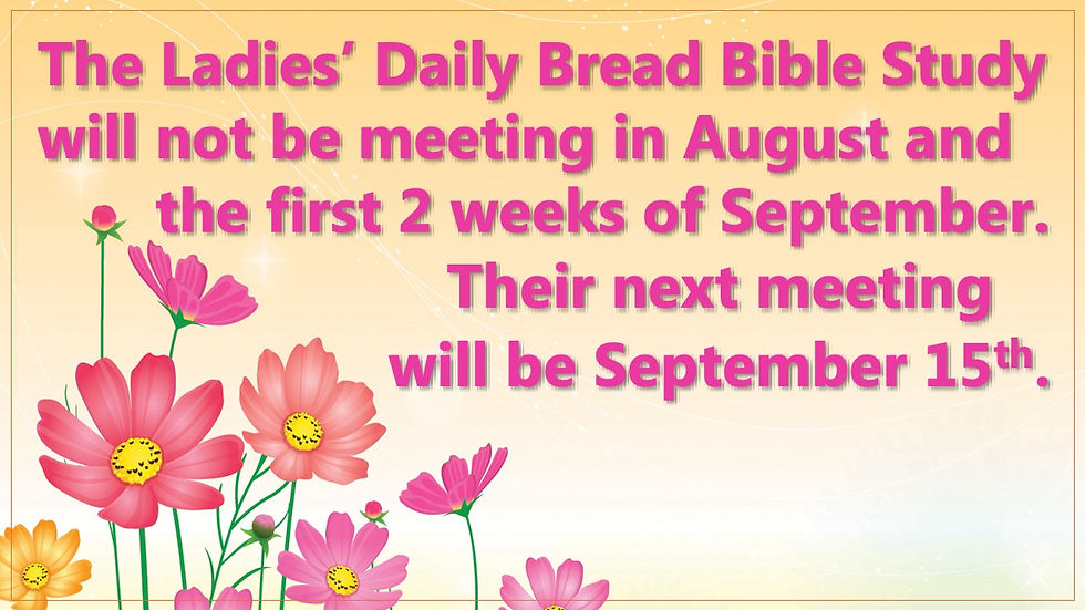 Ladies Daily Bread Bible Study: Summer Recess