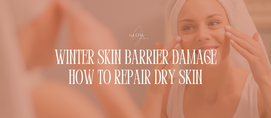 Winter Skin Barrier Damage | How to Repair Dry Skin