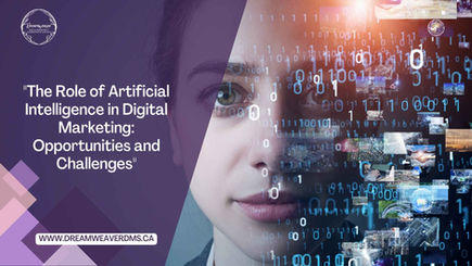 The Role of Artificial Intelligence in Digital Marketing: Opportunities and Challenges
