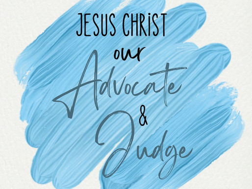 OUR ADVOCATE, OUR JUDGE