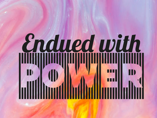 ENDUED WITH POWER
